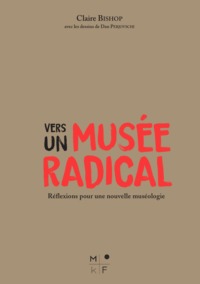 VERS UN MUSEE RADICAL