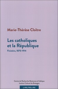 Les catholiques et la République - Finistère, 1870-1914