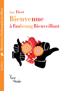 Bienvenue à Faubourg Bienveillant