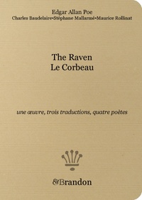 THE RAVEN/LE CORBEAU, UNE OEUVRE, TROIS TRADUCTIONS, QUATRE POETES