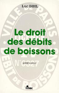 Le droit des débits de boissons