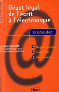 DEPOT LEGAL, DE L'ECRIT A L'ELECTRONIQUE