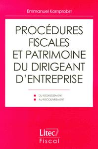 Procédures fiscales et patrimoine du dirigeant d'entreprise