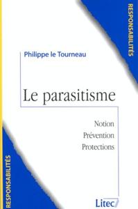 Le parasitisme agissements parasitaires et concurrence parasitaire, protection contre les agissements et la concurrence parasitaires, sauvegarde