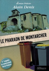 Le pharaon de Montarcher - 5ème enquête du commandant Hervé Poitevin
