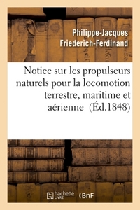 NOTICE SUR LES PROPULSEURS NATURELS POUR LA LOCOMOTION TERRESTRE, MARITIME ET AERIENNE PARTIE 2