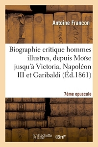 BIOGRAPHIE CRITIQUE DES HOMMES ILLUSTRES SEPTIEME OPUSCULE