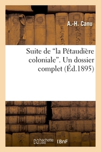 SUITE DE "LA PETAUDIERE COLONIALE". UN DOSSIER COMPLET.