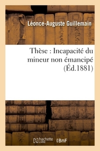 THESE : INCAPACITE DU MINEUR NON EMANCIPE