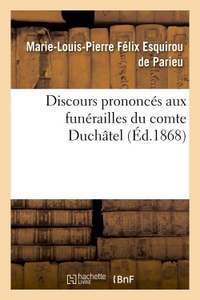 Discours prononcés aux funérailles du comte Duchâtel