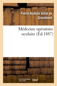 MEDECINE OPERATOIRE OCULAIRE : COURS PROFESSE