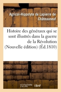 HISTOIRE DES GENERAUX QUI SE SONT ILLUSTRES DANS LA GUERRE DE LA REVOLUTION NOUVELLE EDITION