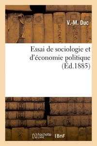 ESSAI DE SOCIOLOGIE ET D'ECONOMIE POLITIQUE - L'EVOLUTION SOCIALE SOUS L'INFLUENCE DES INTERETS COLL