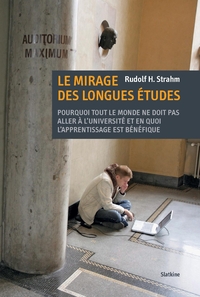 Mirage des longues etudes (le)