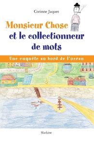MONSIEUR CHOSE ET LE COLLECTIONNEUR DE MOTS
