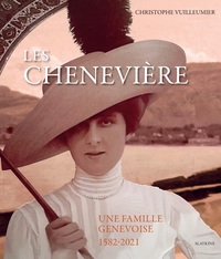 Les cheneviere - une famille genevoise 1582-2021