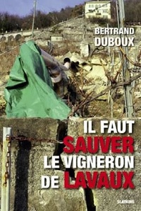 IL FAUT SAUVER LE VIGNERON DE LAVAUX