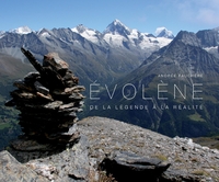 Evolene de la legende a la realite