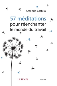 57 meditations pour reenchanter le monde du travail