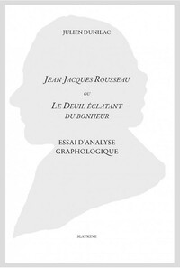 JEAN JACQUES ROUSSEAU OU DEUIL BONHEUR