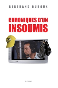 Chroniques dun insoumis