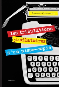 Tribulations jubilatoires dun pisse copie (les)