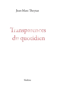 Transparences du quotidien