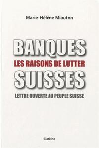 Banques suisses - les raisons de lutter