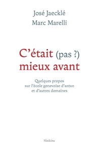 Cetait (pas?) mieux avant