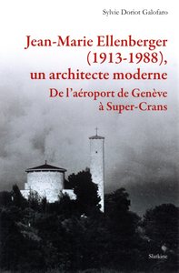 JEAN-MARIE ELLENBERGER UN ARCHITECTE MODERNE