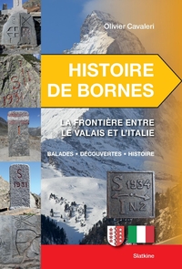 Histoire de bornes - la frontiere entre le valais et litalie