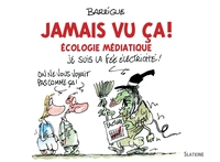 Jamais vu ca ! ecologie mediatique