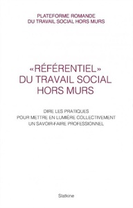 """REFERENTIEL"" DU TRAVAIL SOCIAL HORS MURS"