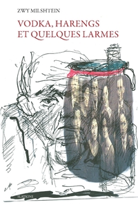 Vodka, harengs et quelques larmes