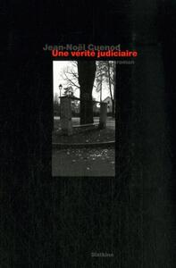 Une verite judiciaire
