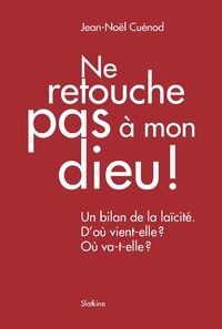 Ne retouche pas a mon dieu !