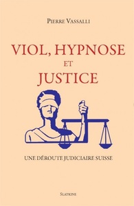 VIOL, HYPNOSE ET JUSTICE