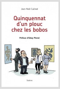 Quinquennat dun plouc chez les bobos