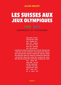 Les suisses aux jeux olympiques 1896 - 2016