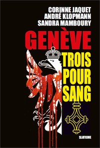 GENEVE TROIS POUR SANG