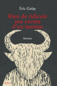 Rien de ridicule aux cornes dun taureau