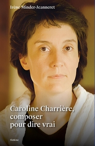 Caroline charriere, composer pour dire vrai