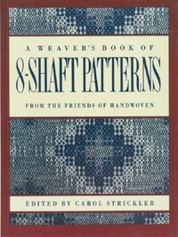 A Weaver's Book of 8-Shaft Patterns