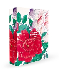 ROSES, PIVOINES ET IRIS PAR LES GRANDS MAITRES DE L'ESTAMPE JAPONAISE (COFFRET)