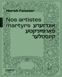 Nos artistes martyrs par Hersh Fenster