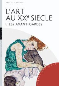 L'Art au XXe siècle. Les avants-gardes