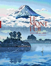Le mont Fuji dans l'art du Japon. Édition de luxe