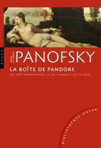 La boîte de Pandore. Les métamorphoses d'un symbole mythique.