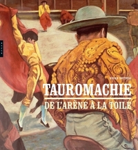 Tauromachie. De l'arène à la toile