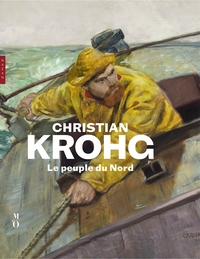 Christian Krohg (1852-1925) Le Peuple du Nord Catalogue officiel de l'exposition